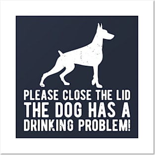 please close the lid the dog has a drinking problem! Posters and Art